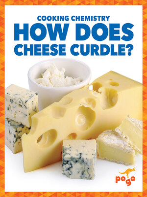 cover image of How Does Cheese Curdle?